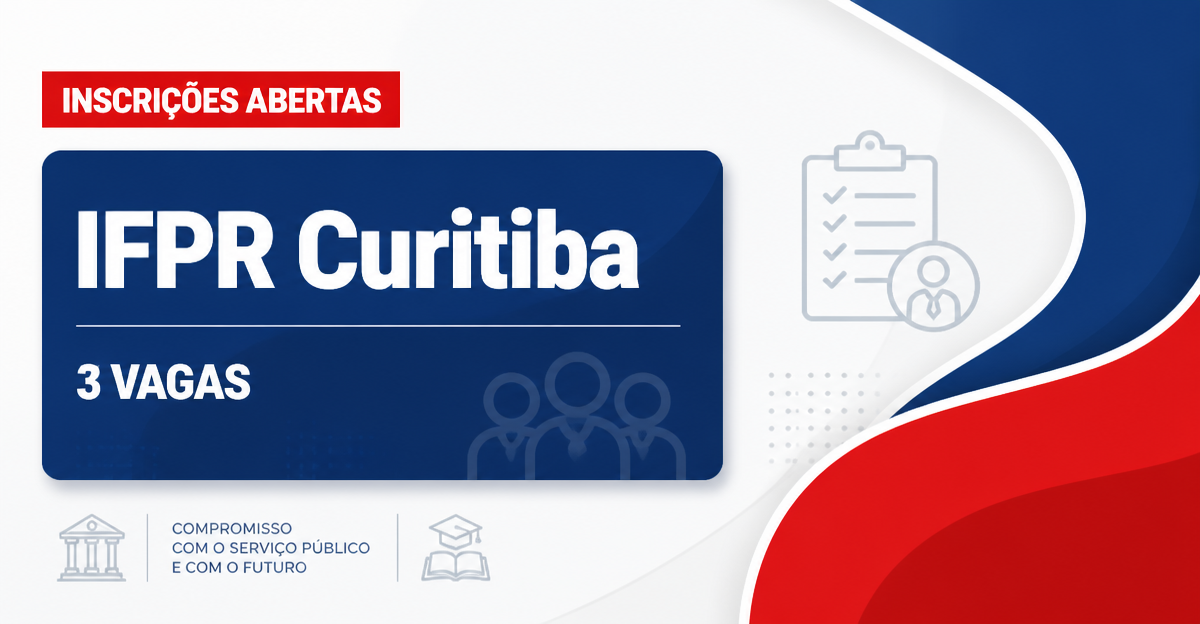 Instituto Federal do Paraná IFPR Curitiba abre processo seletivo com 3 vagas - Instituto Federal do Paraná