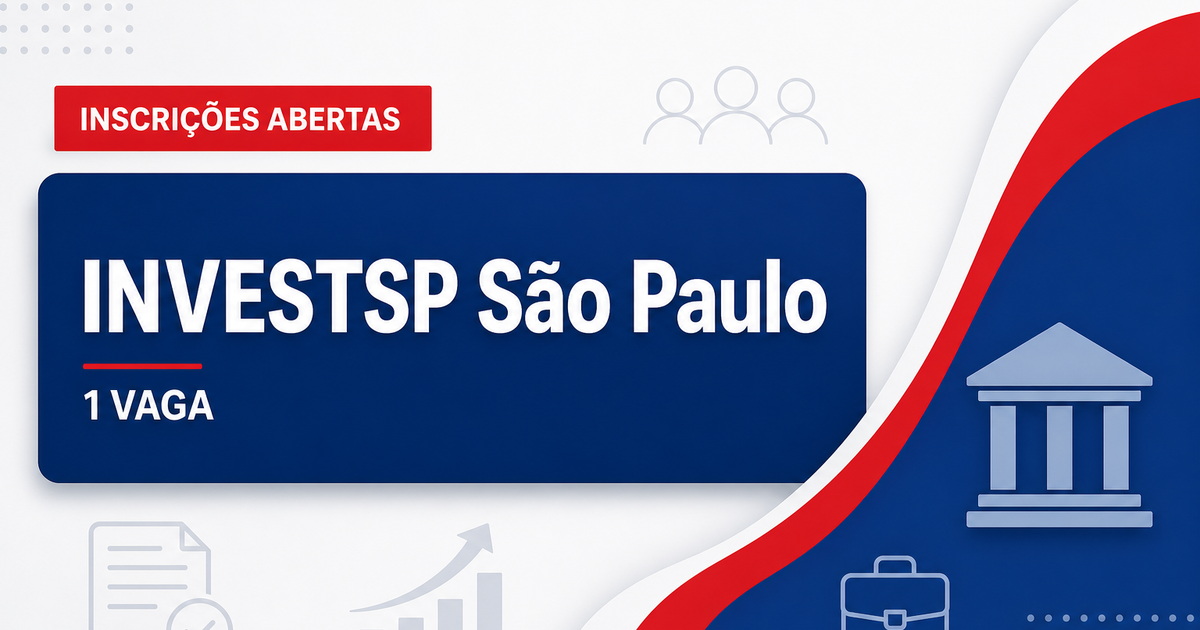 INVESTSP - Agência Paulista de Promoção de Investimentos e Competitividade: INVESTSP abre processo seletivo com vaga par - Agência Paulista de Promoção de Investimentos e Competitividade