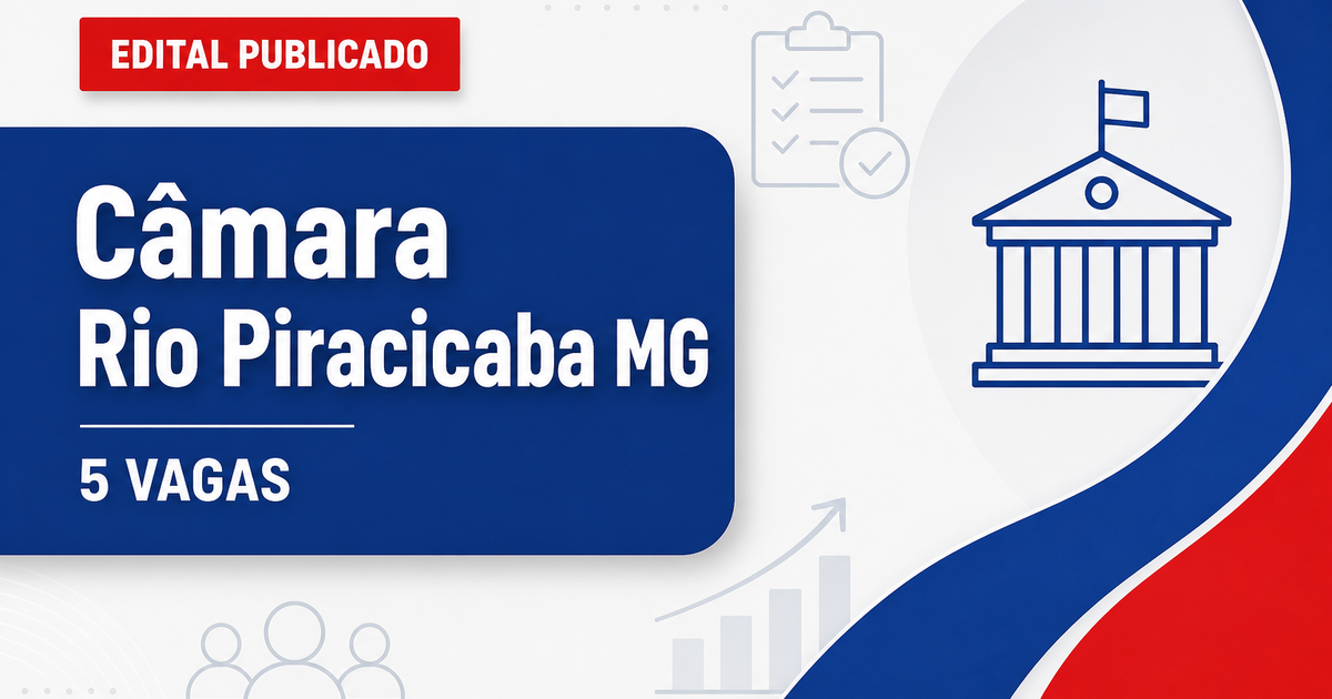 Concurso Câmara Municipal de Rio Piracicaba MG: 5 vagas abertas - Câmara Municipal de Rio Piracicaba