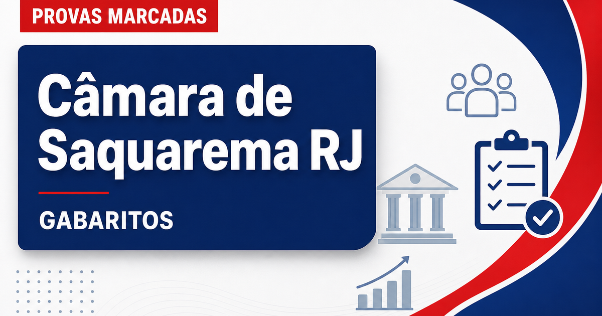 Concurso Câmara de Saquarema RJ: veja quando saem os gabaritos - Câmara de Saquarema