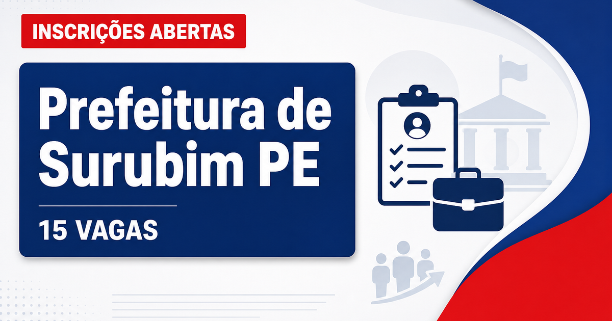 Prefeitura de Surubim PE abre processo seletivo com 15 vagas para monitor escolar - Prefeitura de Surubim