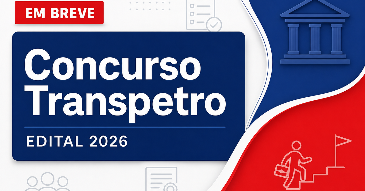 Concurso Transpetro: empresa confirma planejamento para edital - Transpetro: empresa confirma planejamentora edital
