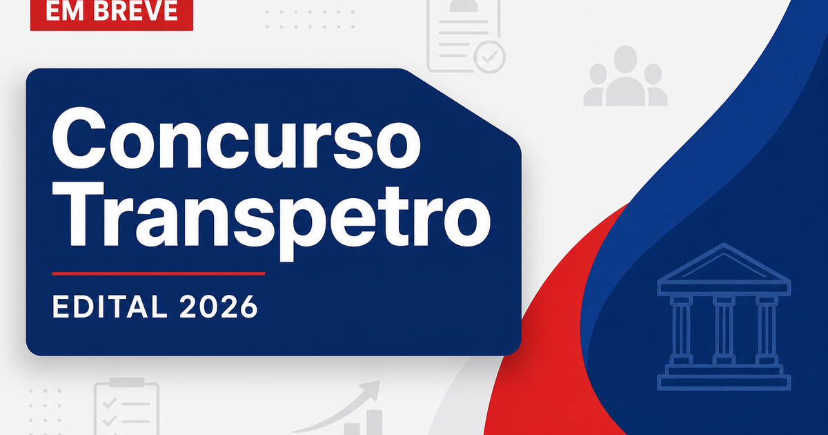 Concurso Transpetro: edital segue previsto para sair até dezembro, para níveis médio e superior - Transpetro: edital segue previstora sair até dezembro,ra níveis médio e superior