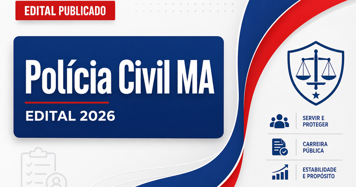 Polícia Civil - MA abre concurso público com vagas para Oficial Investigador - Polícia Civil