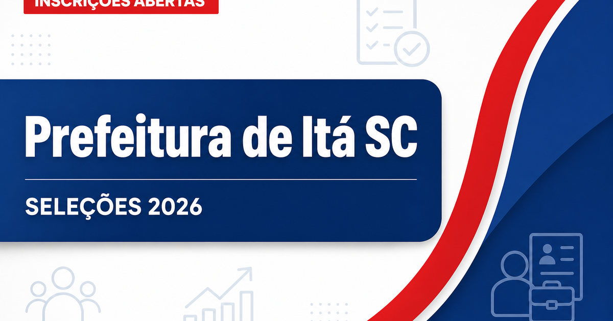 Prefeitura de Itá - SC abre seleções com vagas imediatas e cadastro de reserva - Prefeitura de Itá
