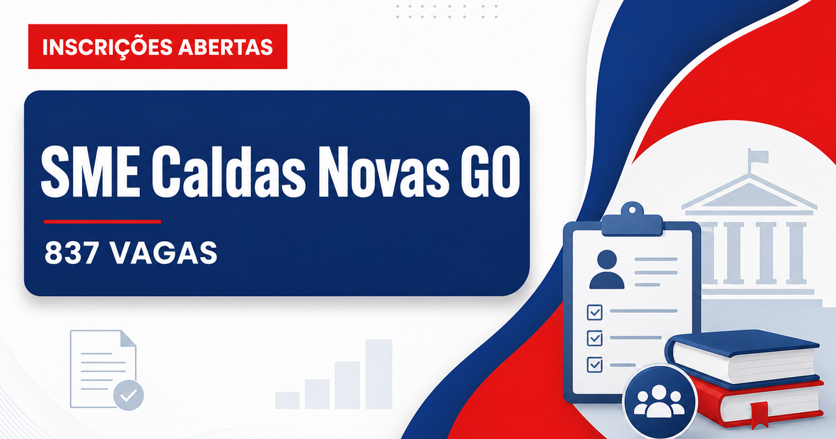 Processo seletivo da SME de Caldas Novas (GO) abre 837 vagas para três cargos - Secretaria Municipal de Educação