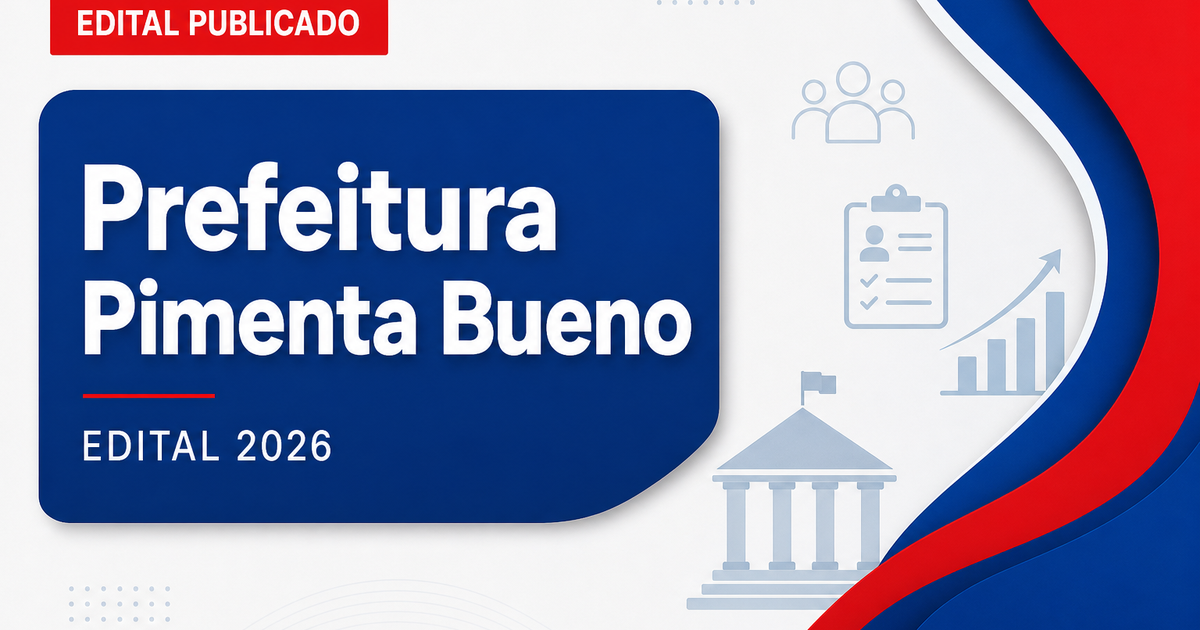Prefeitura de Pimenta Bueno RO abre processo seletivo na Educação - Prefeitura de Pimenta Bueno