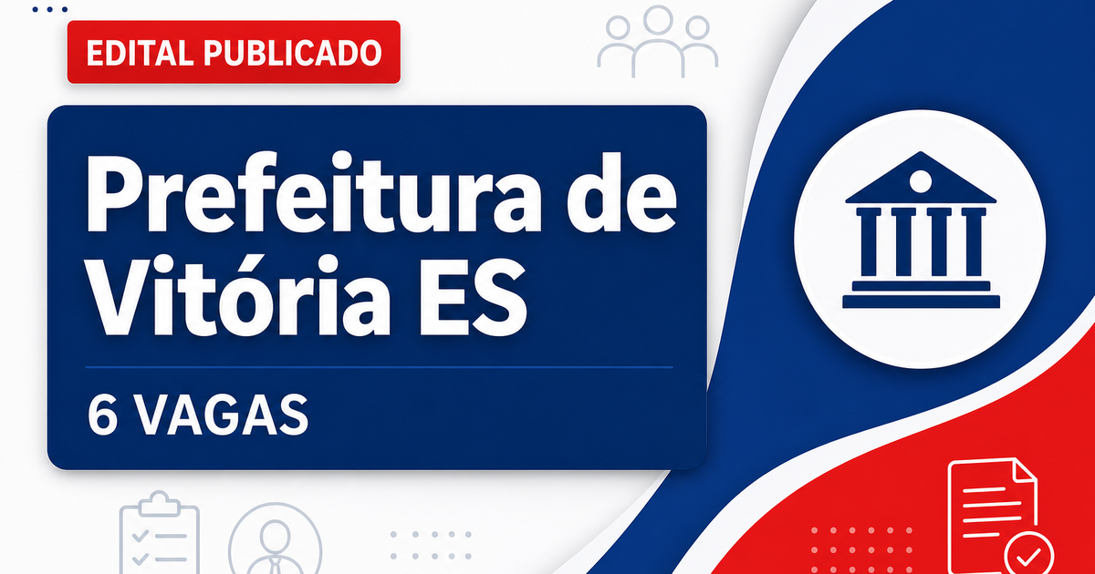 Processo seletivo Prefeitura de Vitória ES abre 6 vagas para assistente social - Prefeitura de Vitória