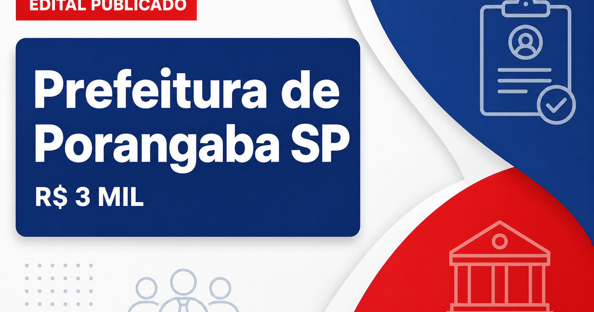 Concurso da Prefeitura de Porangaba (SP): novo edital oferece cargos que pagam R$ 3 mil - Prefeitura de Porangaba