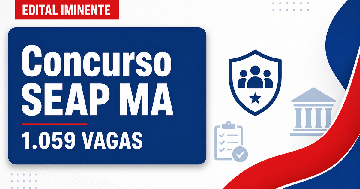 Concurso SEAP MA: edital para 1.059 vagas deve sair nos próximos dias, segundo governador - Secretaria de Administração Penitenciária