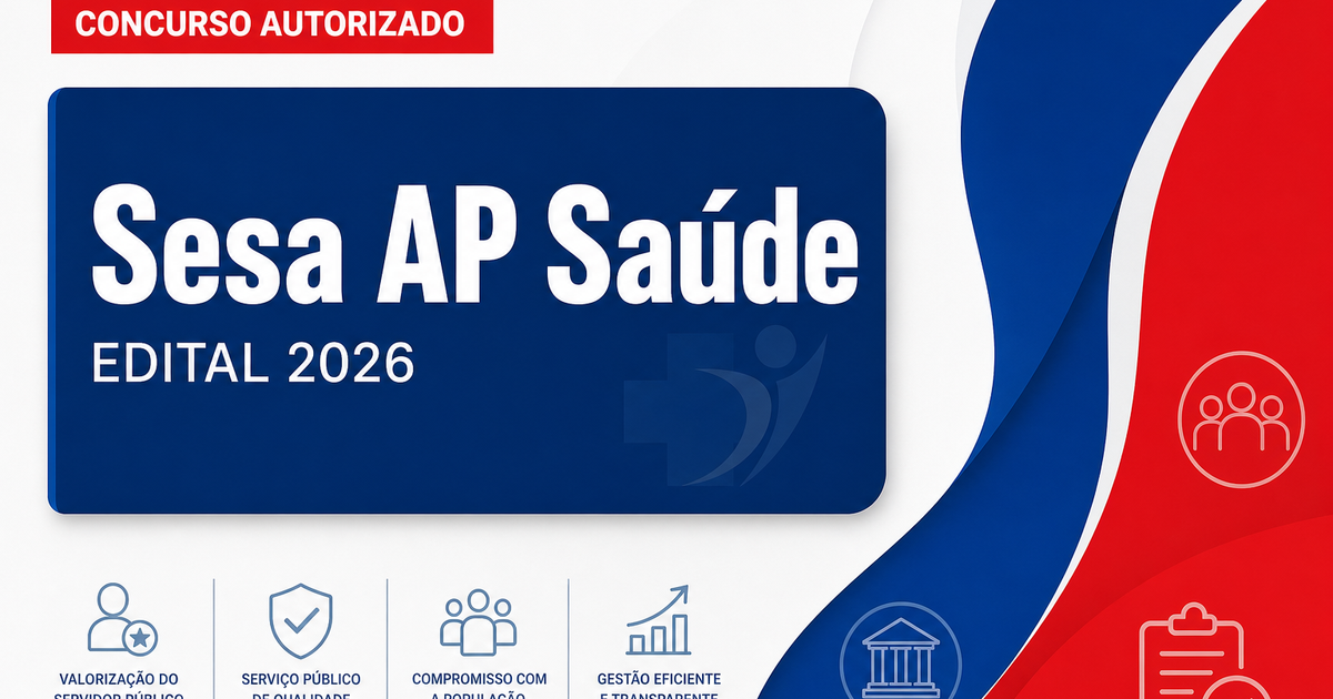 Concurso Sesa AP: governo publica lei que viabiliza novo edital - Secretaria de Estado da Saúde