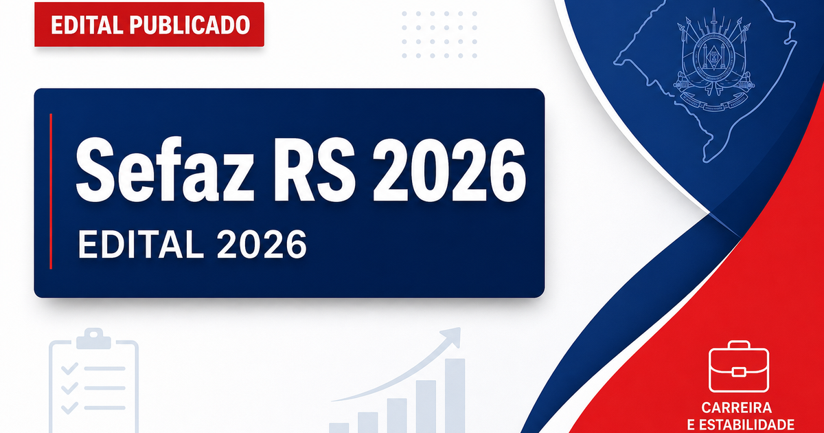 Concurso Sefaz RS 2026: veja como foi o último edital - Secretaria da Fazenda do Rio Grande do Sul