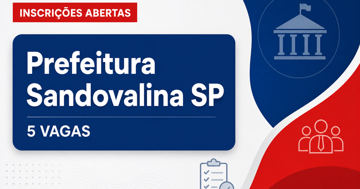 Prefeitura de Sandovalina: Prefeitura de Sandovalina - SP abre concurso público para cargos de nível superior - Prefeitura de Sandovalina