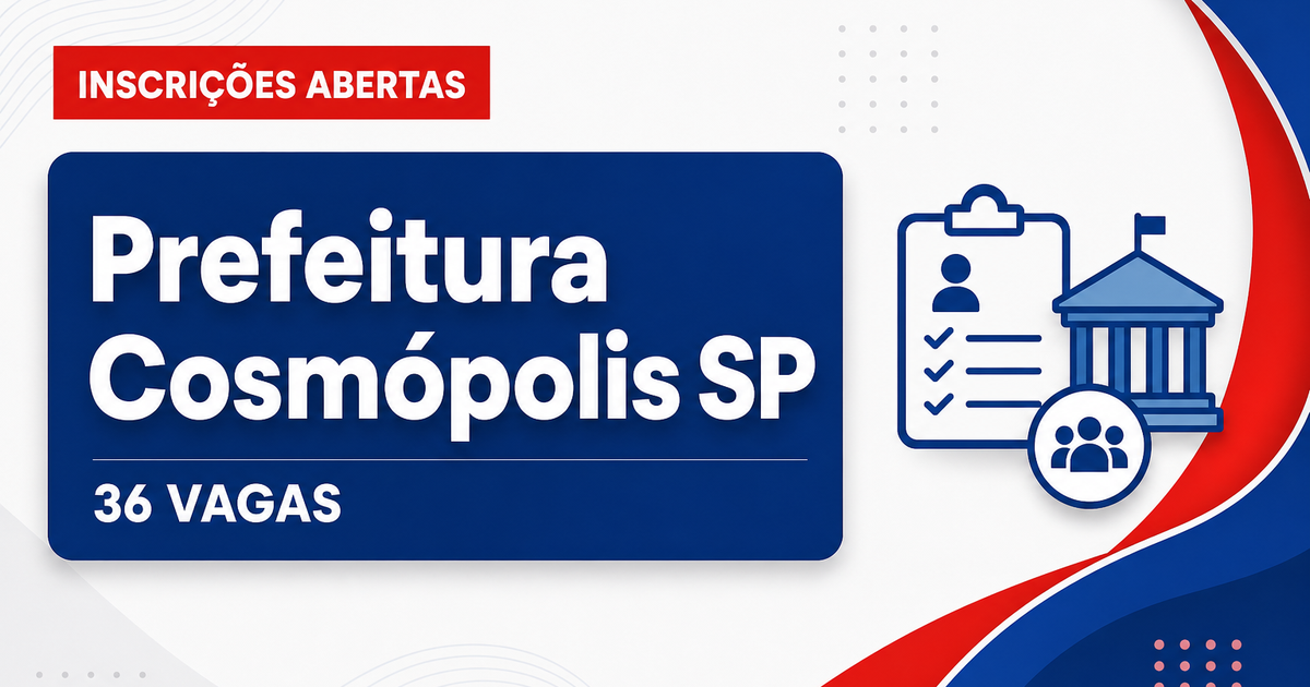 Prefeitura de Cosmópolis: Prefeitura de Cosmópolis - SP abre concurso público com salários de até R$ 9.652,63 - Prefeitura de Cosmópolis
