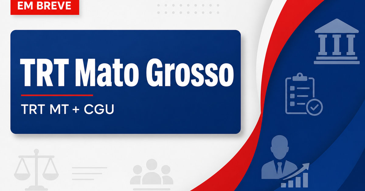 Concursos TRT MT e CGU  se destacam nesta quarta, dia 15 - Tribunal Regional do Trabalho de Mato Grosso