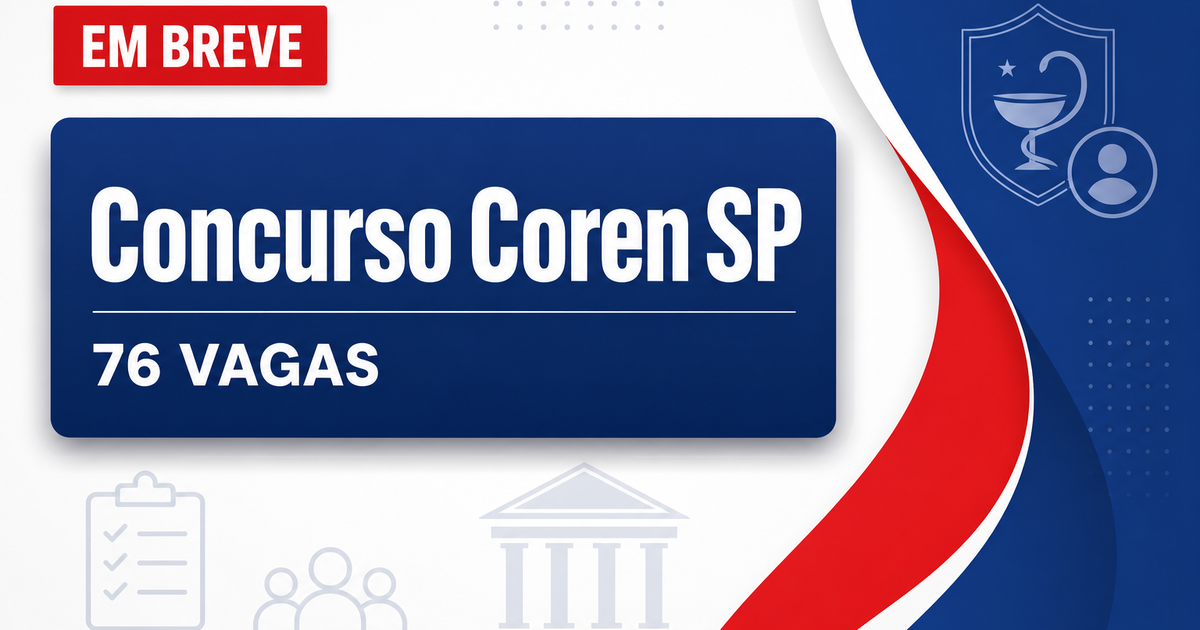 Concurso Coren SP: nova seleção em breve para 76 vagas de níveis médio e superior - Conselho Regional de Enfermagem de São Paulo