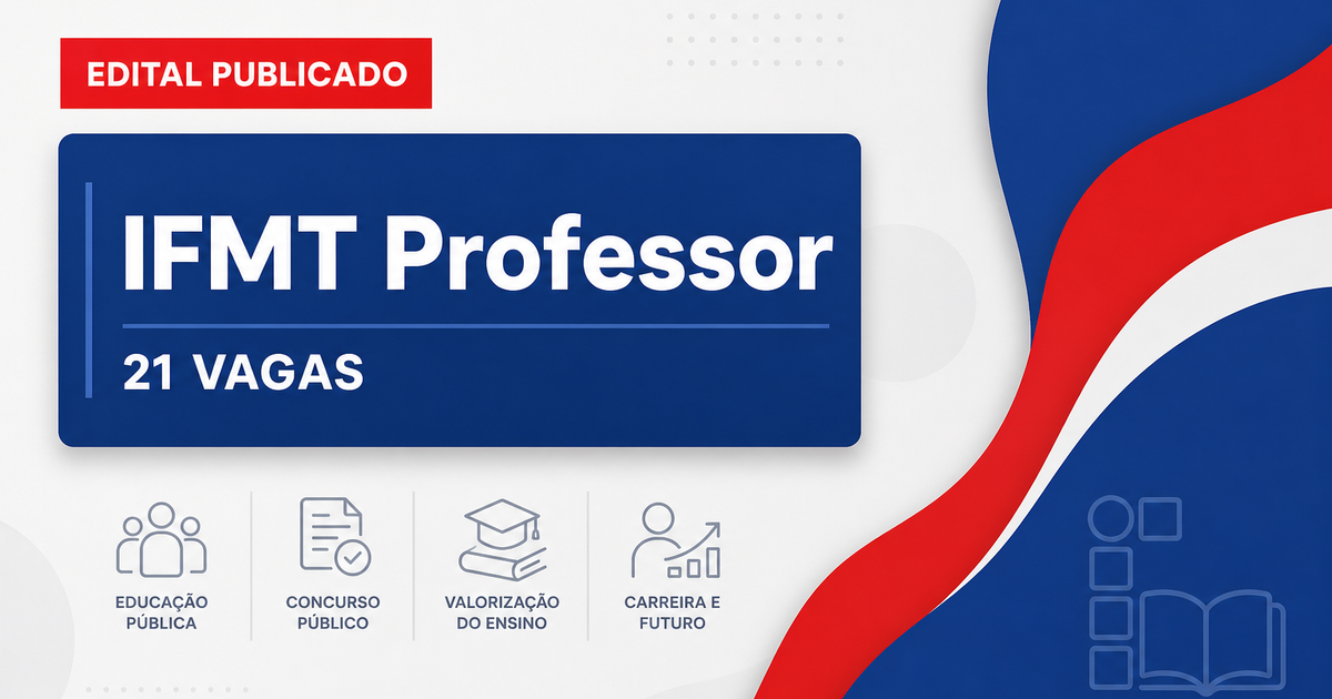 Concurso do IFMT: publicado edital para professor com 21 vagas - Instituto Federal de Mato Grosso