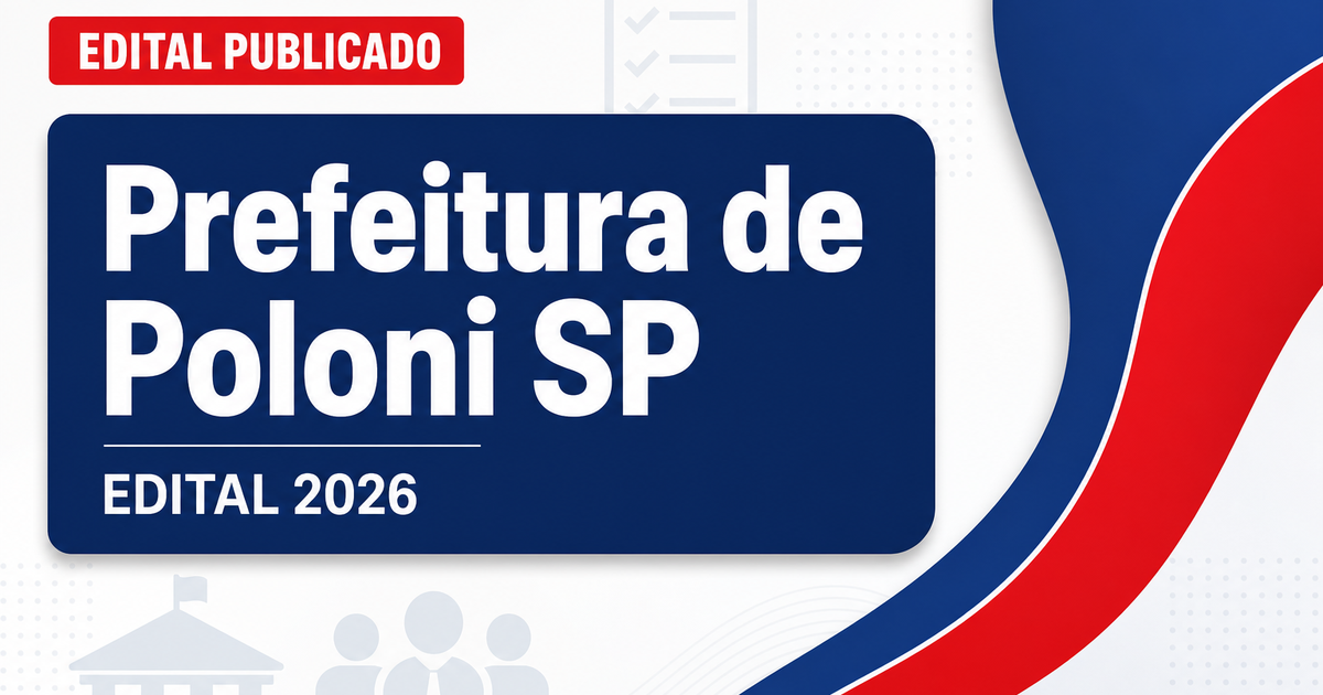 Concurso da Prefeitura de Poloni (SP): edital oferece vagas para nível superior - Prefeitura de Poloni