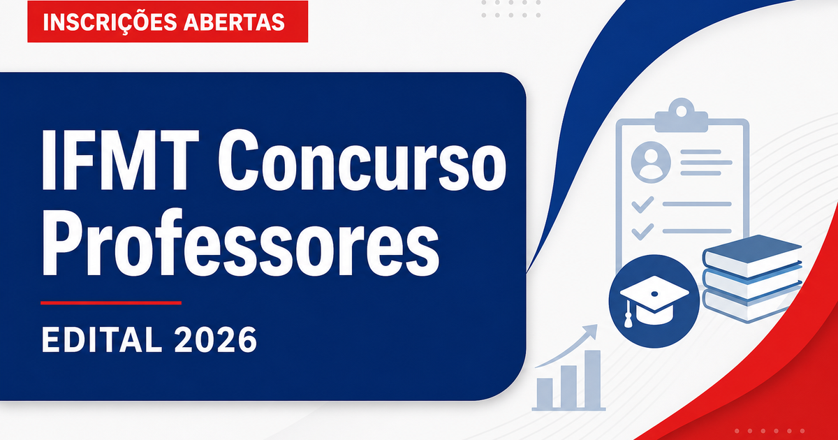 IFMT abre concurso público com vagas para professores do ensino básico, técnico e tecnológico - Instituto Federal de Mato Grosso