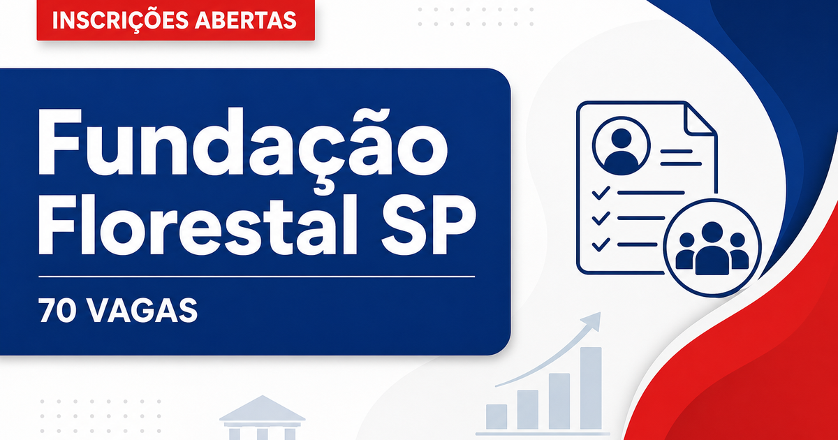 Concurso da Fundação Florestal de SP: últimas horas de inscrição para quase 70 vagas - Fundação Florestal de São Paulo
