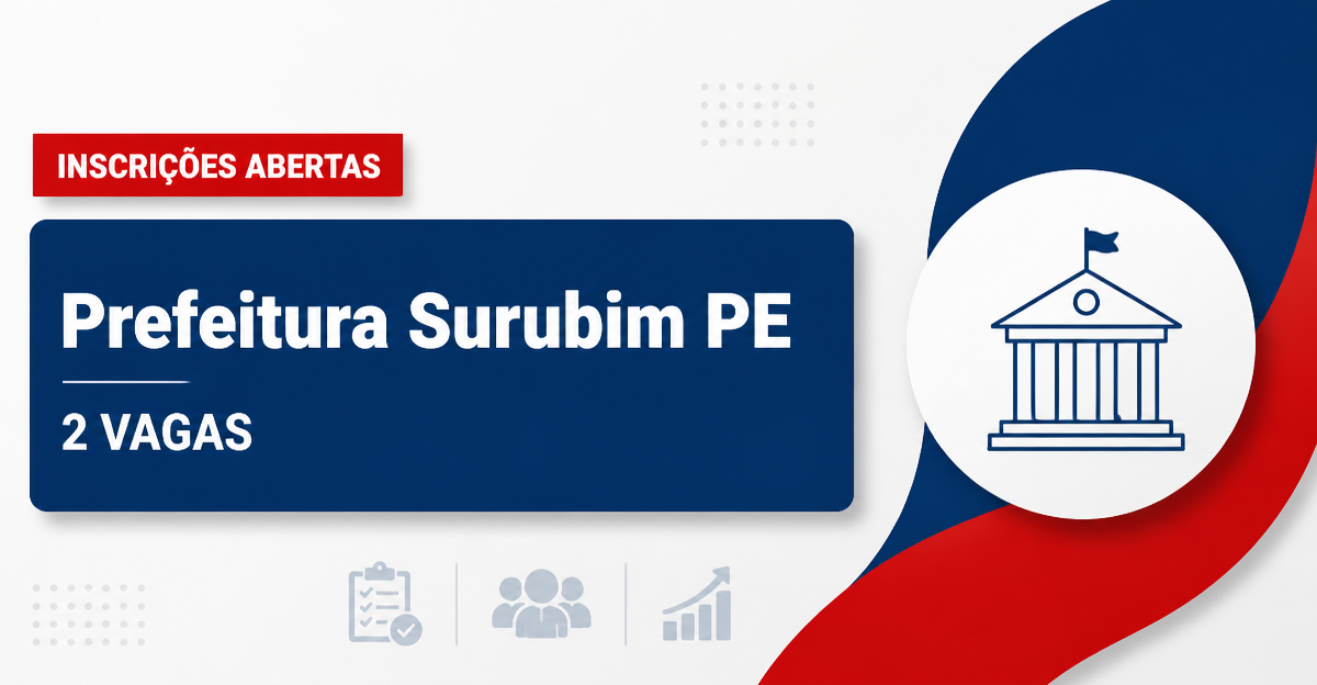 Prefeitura de Surubim: Prefeitura de Surubim - PE abre seleção para Oficineiro e Orientador Social - Prefeitura de Surubim
