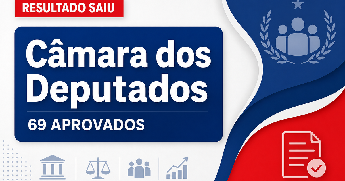 Concurso Câmara dos Deputados 2026: 69 aprovados tomam posse - Câmara dos Deputados : 69 aprovados tomam posse