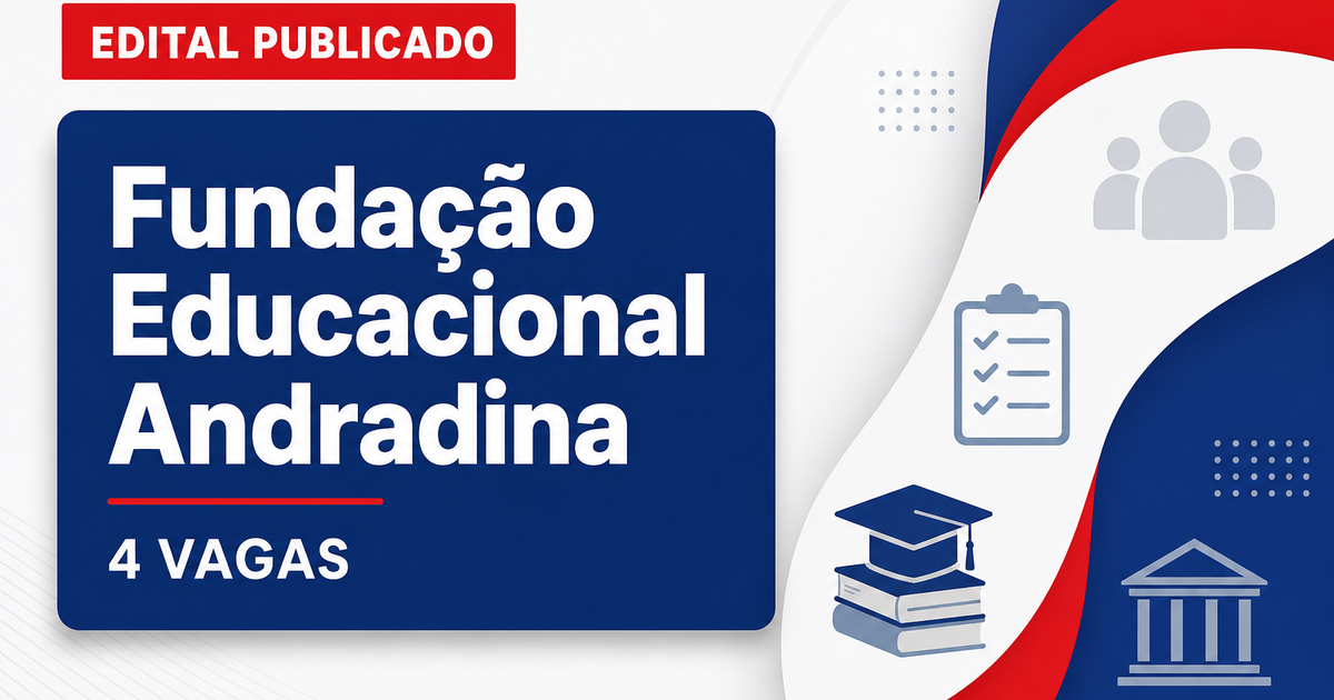 Processo seletivo Fundação Educacional de Andradina SP abre 4 vagas - Fundação Educacional de Andradina