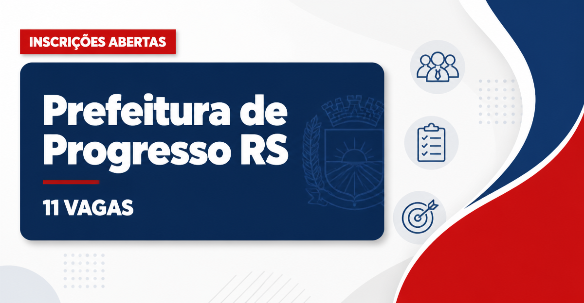Prefeitura de Progresso: Prefeitura de Progresso - RS abre concurso público com salários de até R$ 18.500,00 - Prefeitura de Progresso