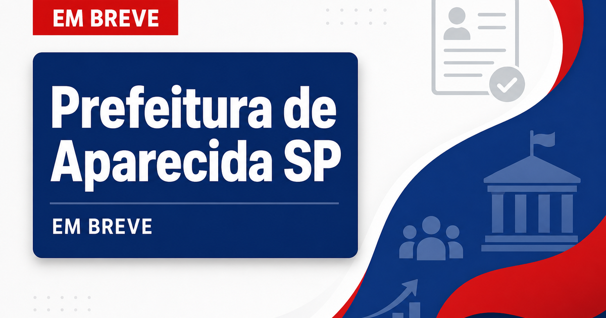 Concurso Prefeitura de Aparecida SP: nova seleção em breve para níveis fundamental, médio e superior - Prefeitura de Aparecida