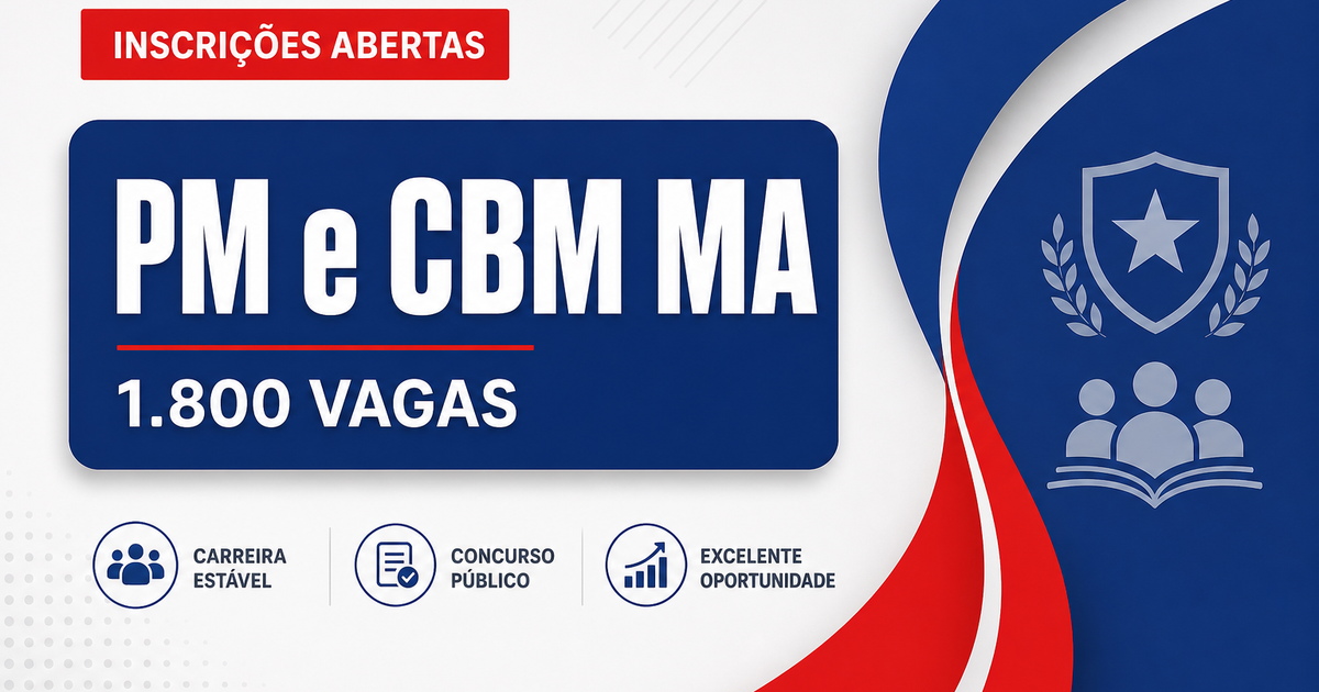 Concursos PM MA e CBM MA abrem inscrições para 1.800 vagas - Polícia Militar do Maranhão e Corpo de Bombeiros Militar do Maranhão