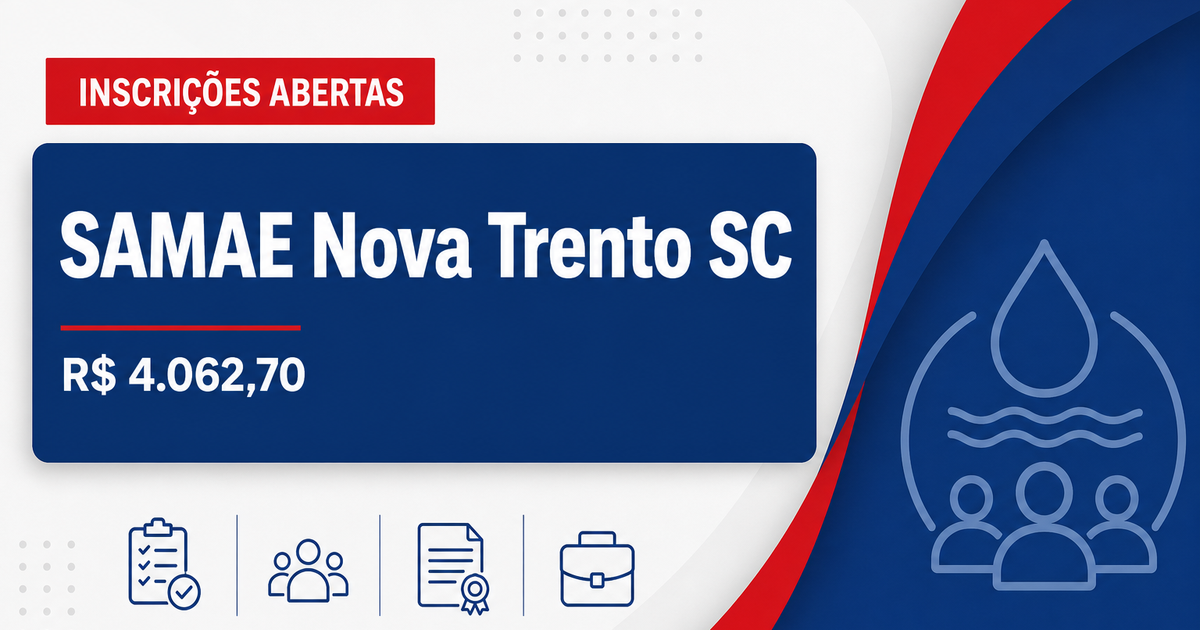 SAMAE de Nova Trento - SC abre processo seletivo com salários de até R$ 4.062,70 - SAMAE de Nova Trento