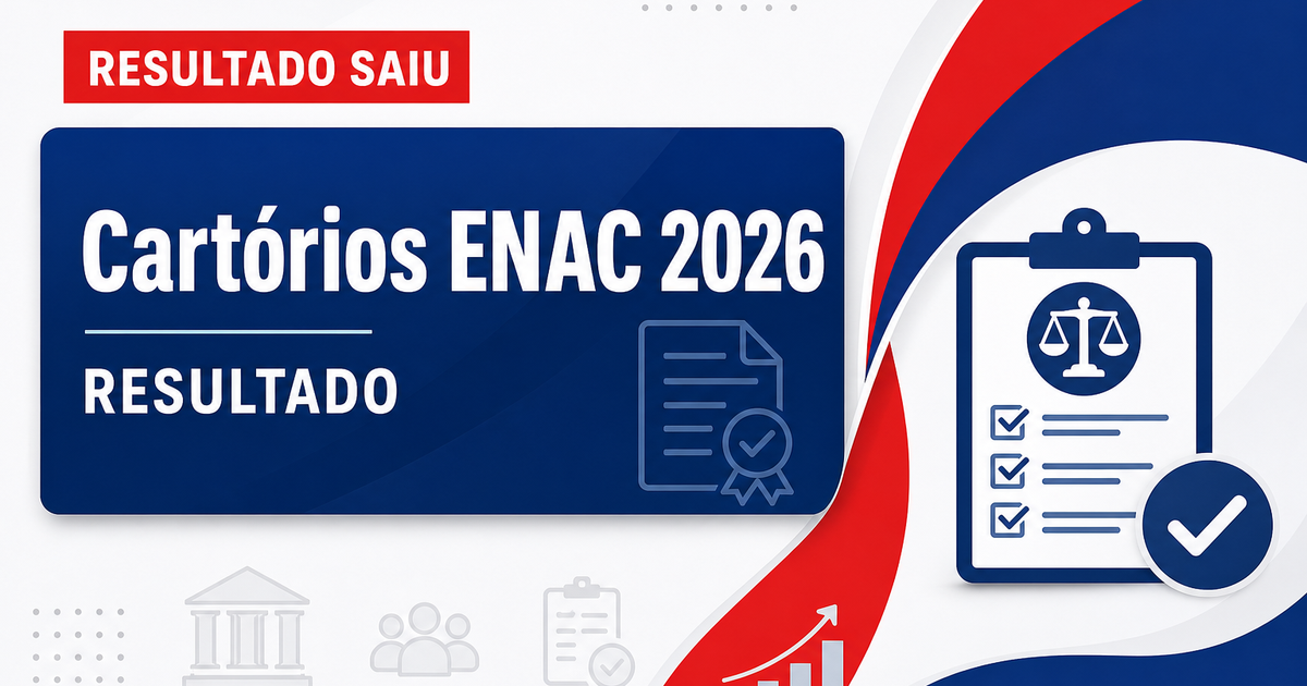 Concurso Cartórios: saem resultados das provas do Enac 2026 - Cartórios: saem resultados das provas do Enac
