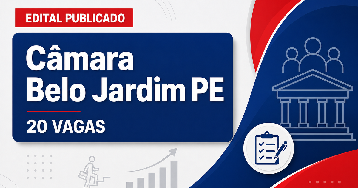 Concurso Câmara Municipal de Belo Jardim PE abre 20 vagas imediatas - Câmara Municipal de Belo Jardim