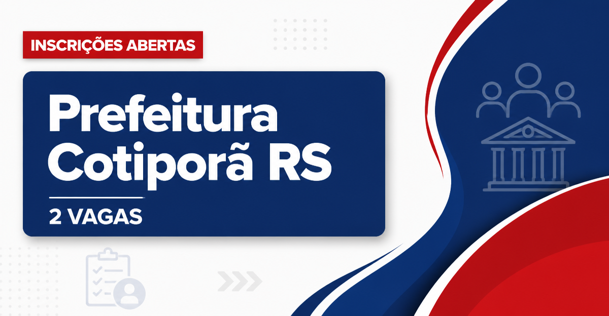 Prefeitura de Cotiporã: Prefeitura de Cotiporã - RS abre seleções para Merendeira e Psicólogo Escolar - Prefeitura de Cotiporã