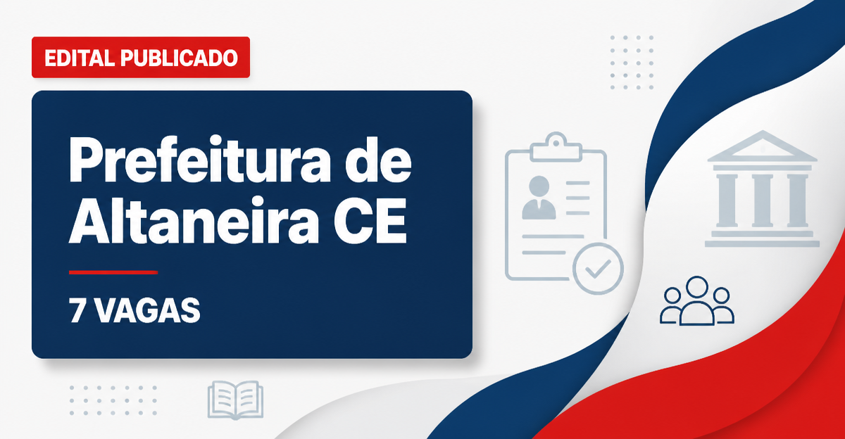 Concurso Prefeitura de Altaneira CE: 7 vagas nível superior em Saúde - Prefeitura de Altaneira