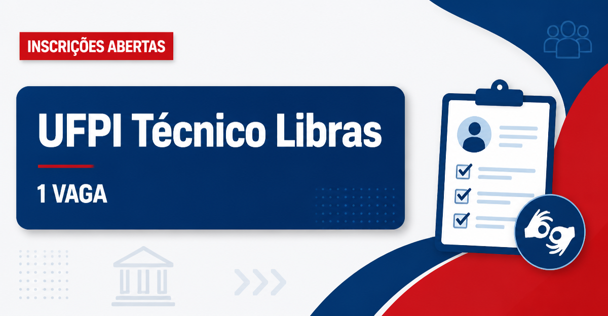Concurso UFPI abre 1 vaga para técnico em libras em Picos PI - Universidade Federal do Piauí