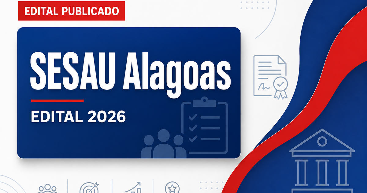 SESAU - AL retifica concurso para especialistas e assistentes em saúde - Secretaria de Estado da Saúde