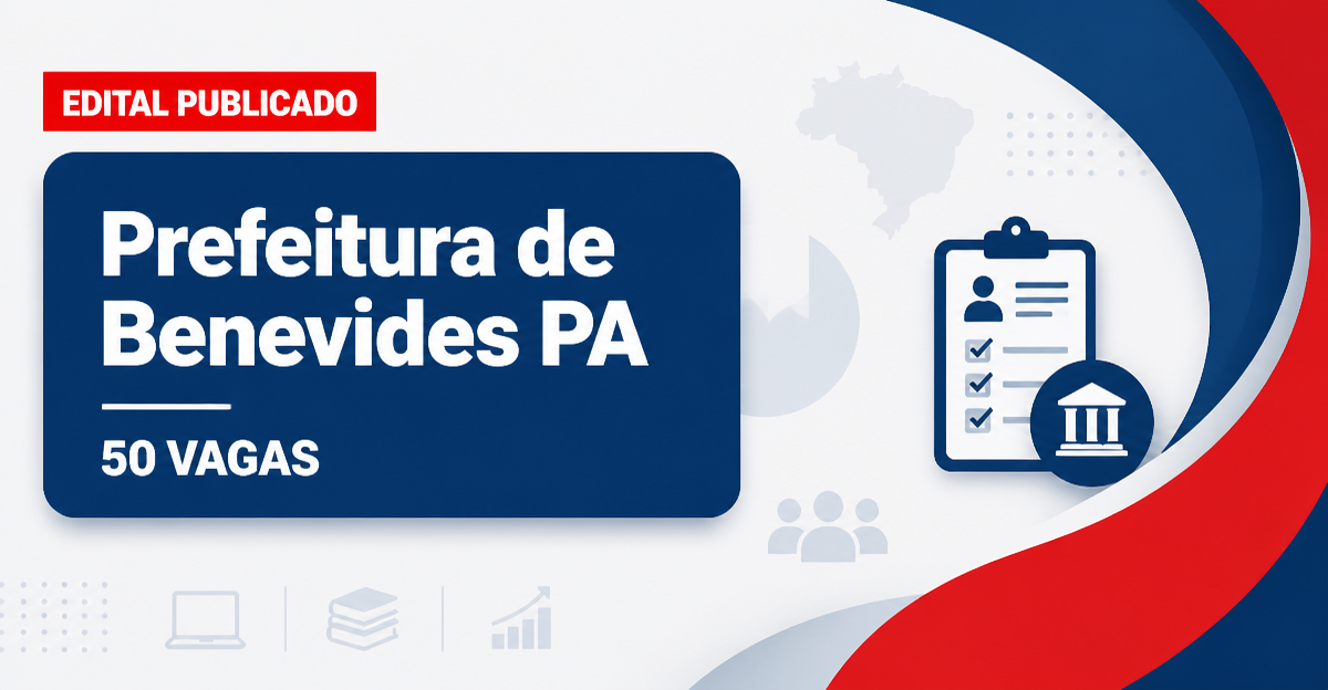 Concurso Benevides PA: 50 vagas para guarda municipal e agente de trânsito - Prefeitura de Benevides