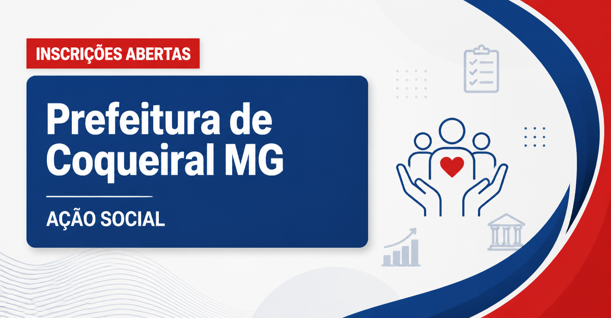 Processo seletivo Prefeitura de Coqueiral MG abre vagas na Ação Social - Prefeitura de Coqueiral