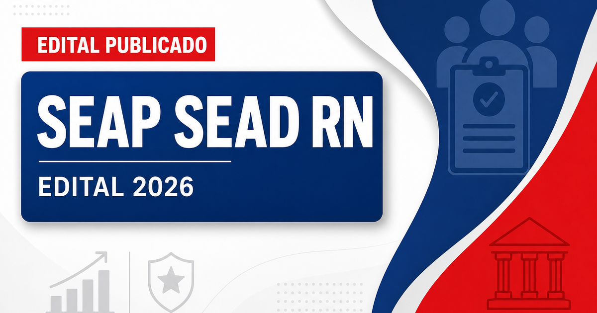 SEAP / SEAD - RN republica edital de concurso público para policial penal e especialista em assistência penitenciária - Secretaria de Estado da Administração Penitenciária / Secretaria de Estado da Administração