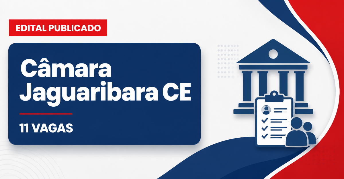 Câmara Municipal de Jaguaribara CE reabre concurso com 11 vagas - Câmara Municipal de Jaguaribara