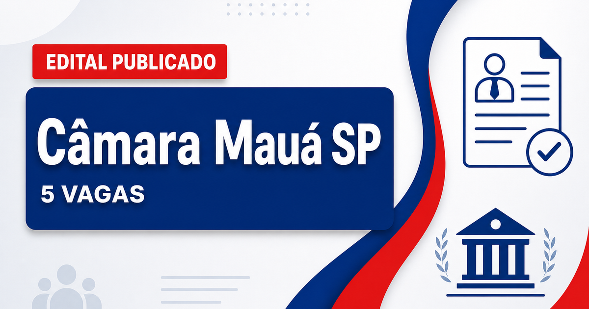 Câmara Municipal de Mauá SP abre concurso com 5 vagas de agente legislativo - Câmara Municipal de Mauá