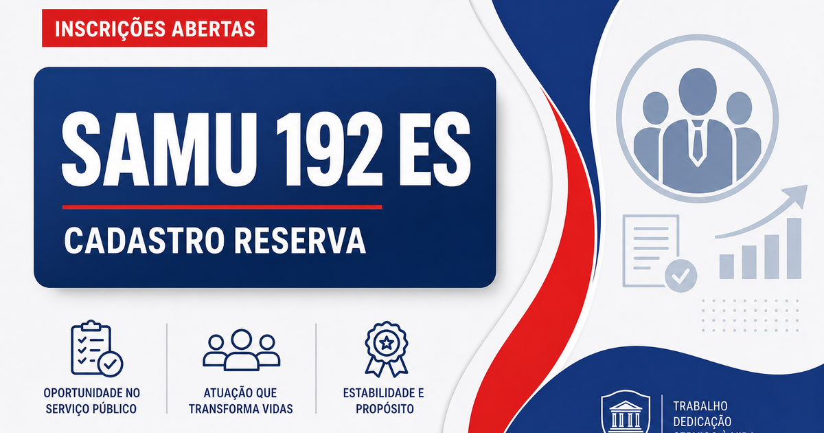 SAMU 192 - ES: Processo seletivo abre cadastro de reserva para técnico em enfermagem socorrista - SAMU 192