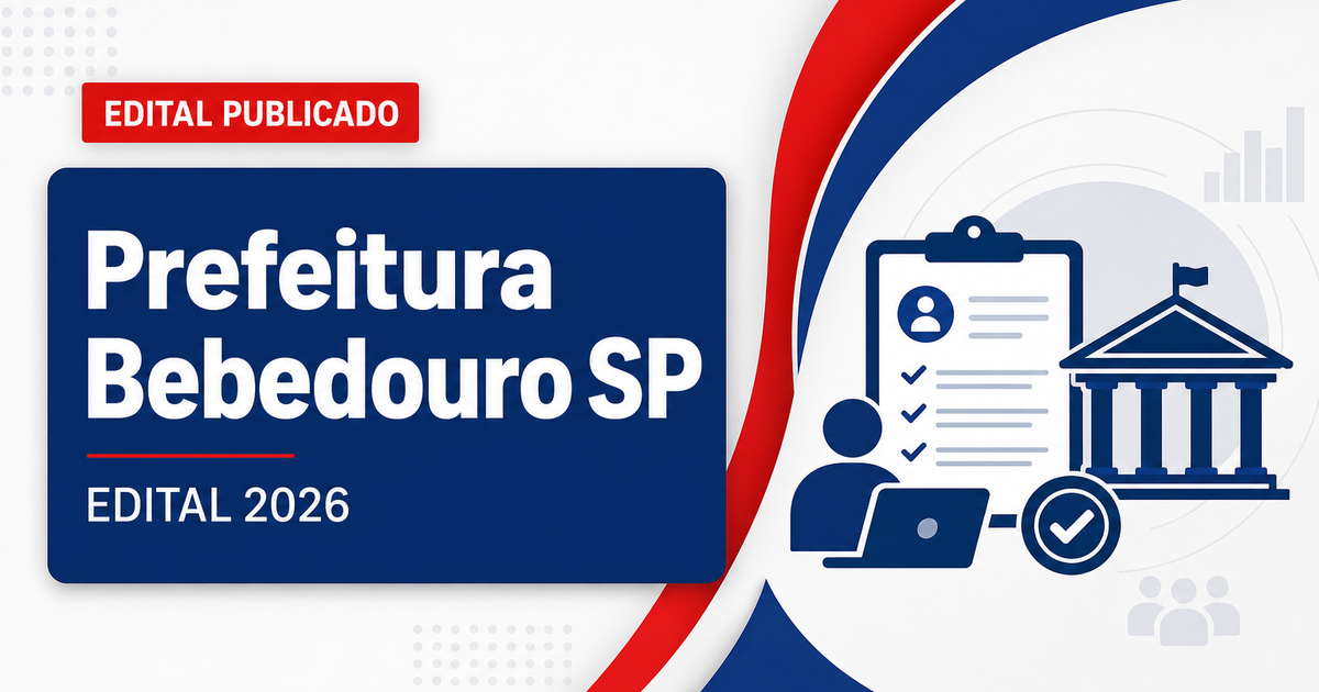 Prefeitura de Bebedouro e BebedouroPrev - SP lançam editais para concurso e processo seletivo - Prefeitura de Bebedouro e BebedouroPrev