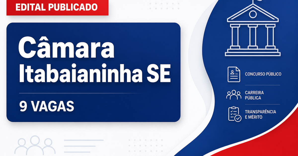 Câmara Municipal de Itabaianinha SE abre concurso com 9 vagas - Câmara Municipal de Itabaianinha