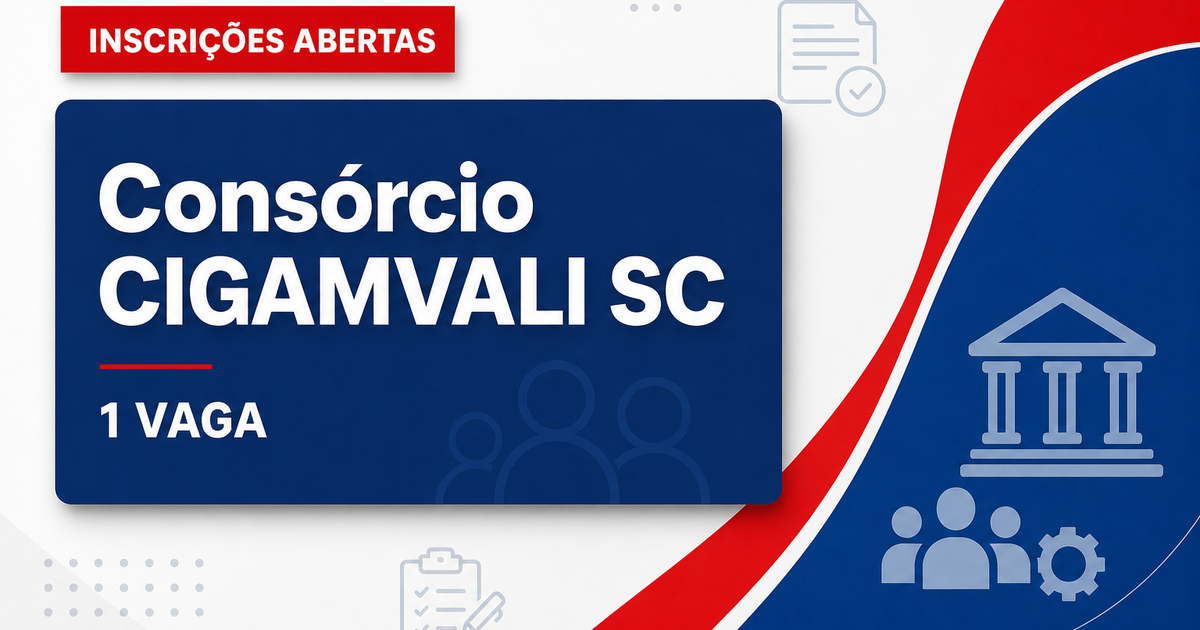 Consórcio CIGAMVALI Jaraguá do Sul SC prorroga processo seletivo com 1 vaga - Consórcio CIGAMVALI