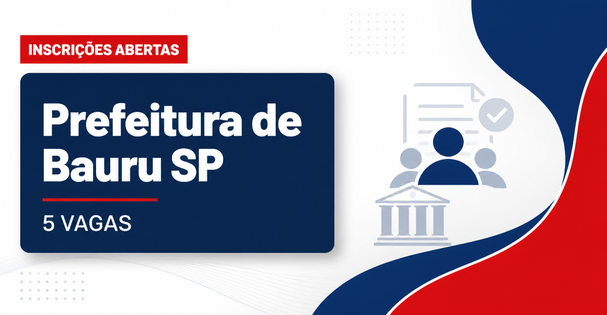 Prefeitura de Bauru: Prefeitura de Bauru - SP abre concursos públicos para diversos cargos - Prefeitura de Bauru