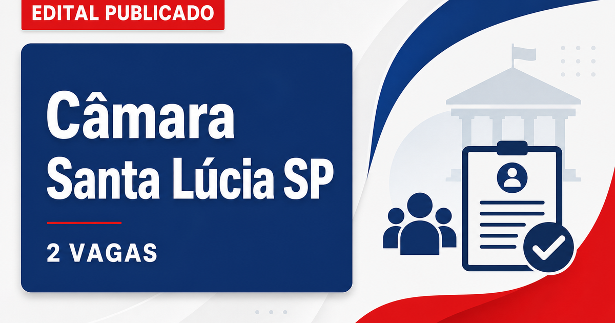 Concurso Câmara Municipal de Santa Lúcia SP: 2 vagas imediatas abertas - Câmara Municipal de Santa Lúcia