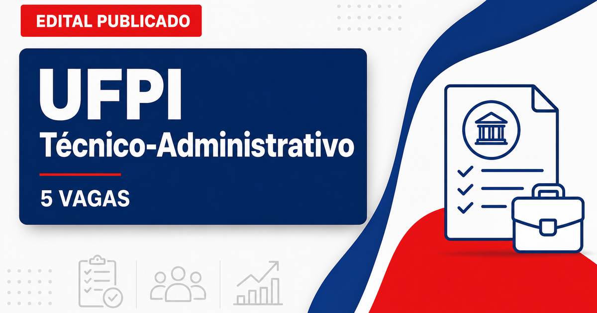 Concurso Universidade Federal do Piauí UFPI abre 5 vagas técnico-administrativas - Universidade Federal do Piauí
