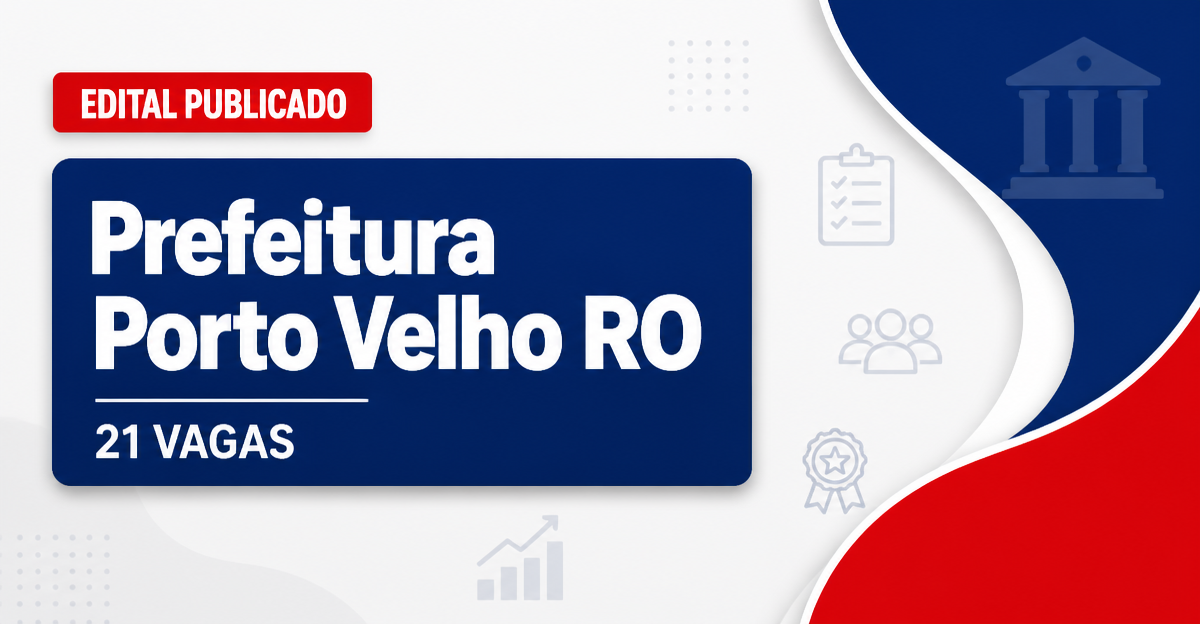 CGM/SEMEC - Prefeitura de Porto Velho: Prefeitura de Porto Velho - RO publica editais de concursos com salários de até R - Prefeitura de Porto Velho